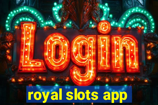 royal slots app